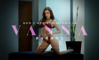 How I Met My Girlfriend, Vanna Bardot