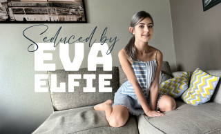 Seduced by Eva Elfie