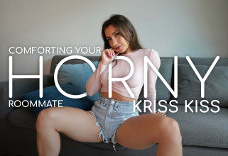 Comforting Your Horny Roommate, Kriss Kiss