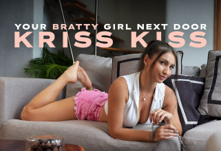 Your Bratty Girl Next Door, Kriss Kiss