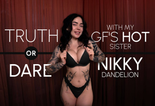 Truth or Dare with My GF's Hot Sister Nikky Dandelion