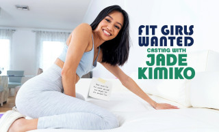 Fit Girls Wanted - Casting with Jade Kimiko