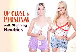 Up Close & Personal with Stunning Newbies