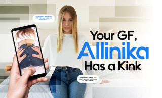 Your GF, Allinika Has a Kink