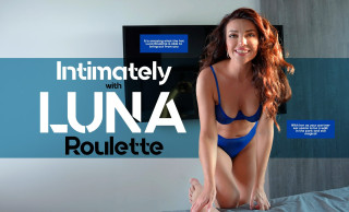 Intimately with Luna Roulette